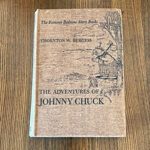 The Adventures of Johnny Chuck Hardcover Book